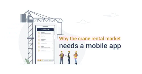 Why Mobile Apps Are Essential to the Crane Rental Industry