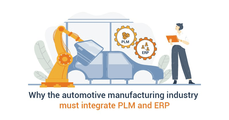 Why the automotive manufacturing industry must integrate PLM and ERP