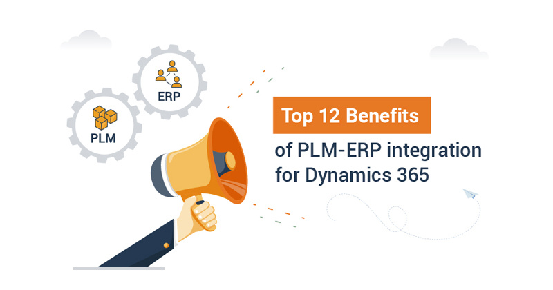 Benefits of PLM integration embedded in Dynamics 365