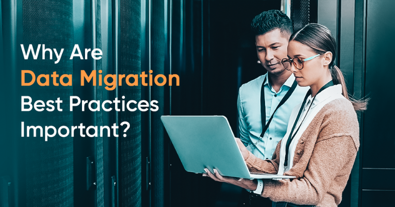 10 Reasons Why You Should Follow Data Migration Best Practices