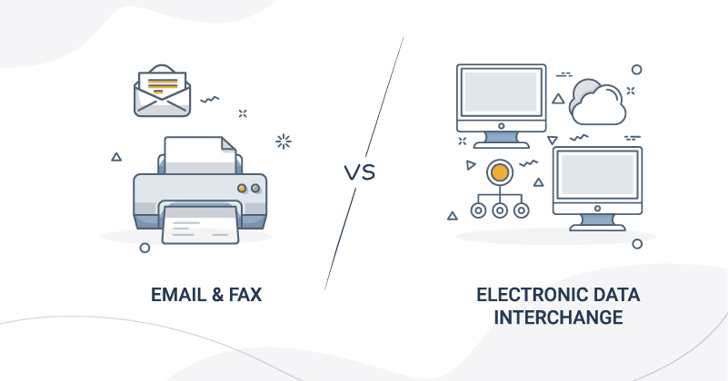 Email & Fax Vs. EDI