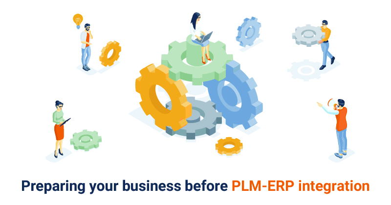 How to prepare your business before PLM-ERP integration