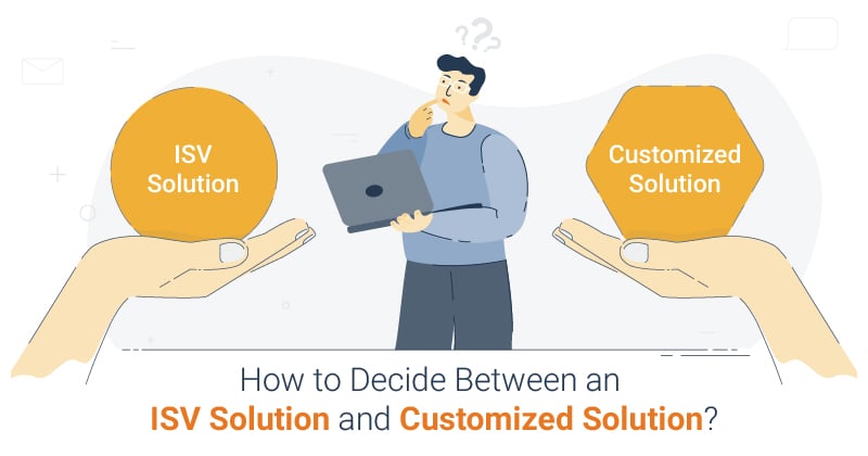 ISV vs Customized Solution