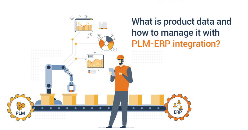 Managing Product Data in PLM and ERP- The What, Why, and How