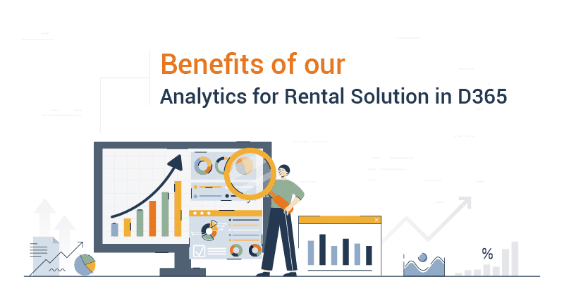 Benefits of Rental Analytics Solution in D365