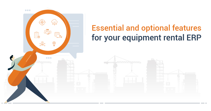 Equipment rental ERP essential and optional features