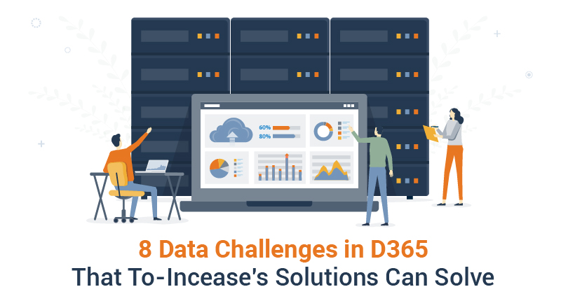 8 Challenges in D365 Solved by STAEDEAN's Data Governance Solution