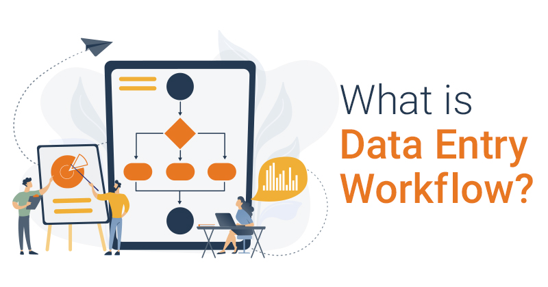 What is data entry workflow?