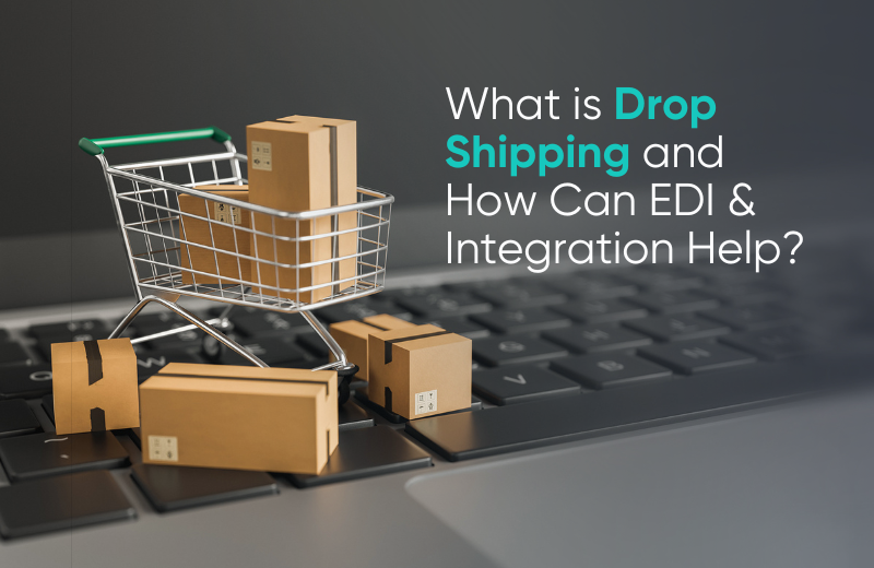 Drop shipping Using EDI & Data Integration